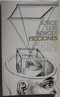 Ficciones [El Jardín de los Senderos que se Bifurcan (1941) and Artificios (1944)] (Alianza Emece)